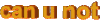 橙色 易懂的 不 艺术与放大器；设计 animatedtext u 傲慢的 可以 动画文本 你能不 嗯canunot