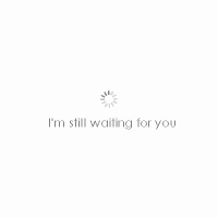 I'M&STILL&WAITING&FOR&YOU