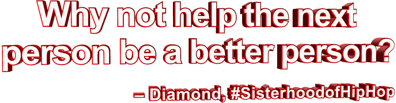 红色 易懂的 钻石 animatedtext 为什么不帮助下一个人成为一个更好的人 为什么不帮助下一个人成为一个更好的人 嘻哈姐妹头巾 更好的人 sisterhoodofhiphop 旁边的人
