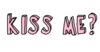 贴纸 文字 KISSME 亲我 撩